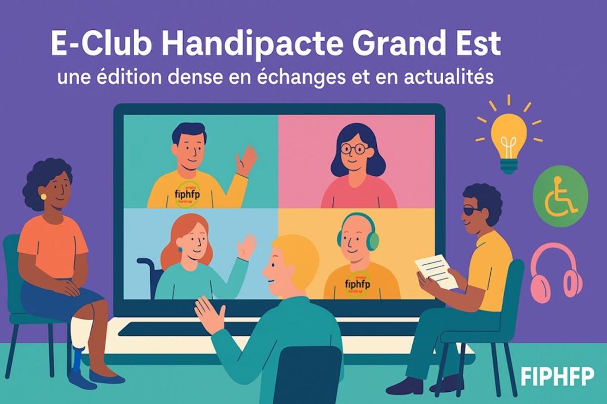 Visuel montrant des personnes en réunion en présentiel et en distanciel avec la mention "E-club Handipacte Grand Est, une édition dense en échanges et actualités"