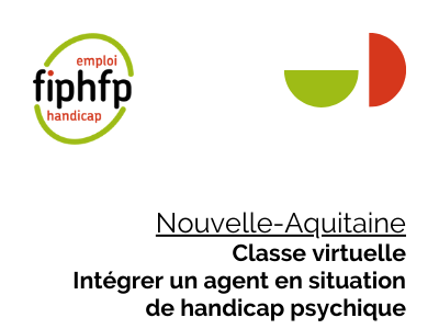 Nouvelle-Aquitaine : Classe virtuelle - Intégrer un agent en situation de handicap psychique