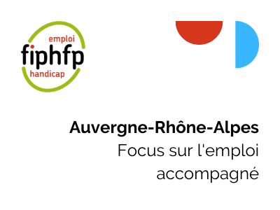 Auvergne-Rhône-Alpes : Focus sur l'emploi accompagné