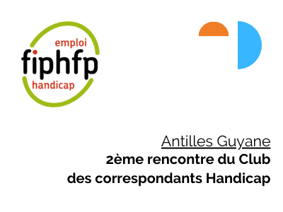 Antilles Guyane : 2ème rencontre du Club des correspondants Handicap