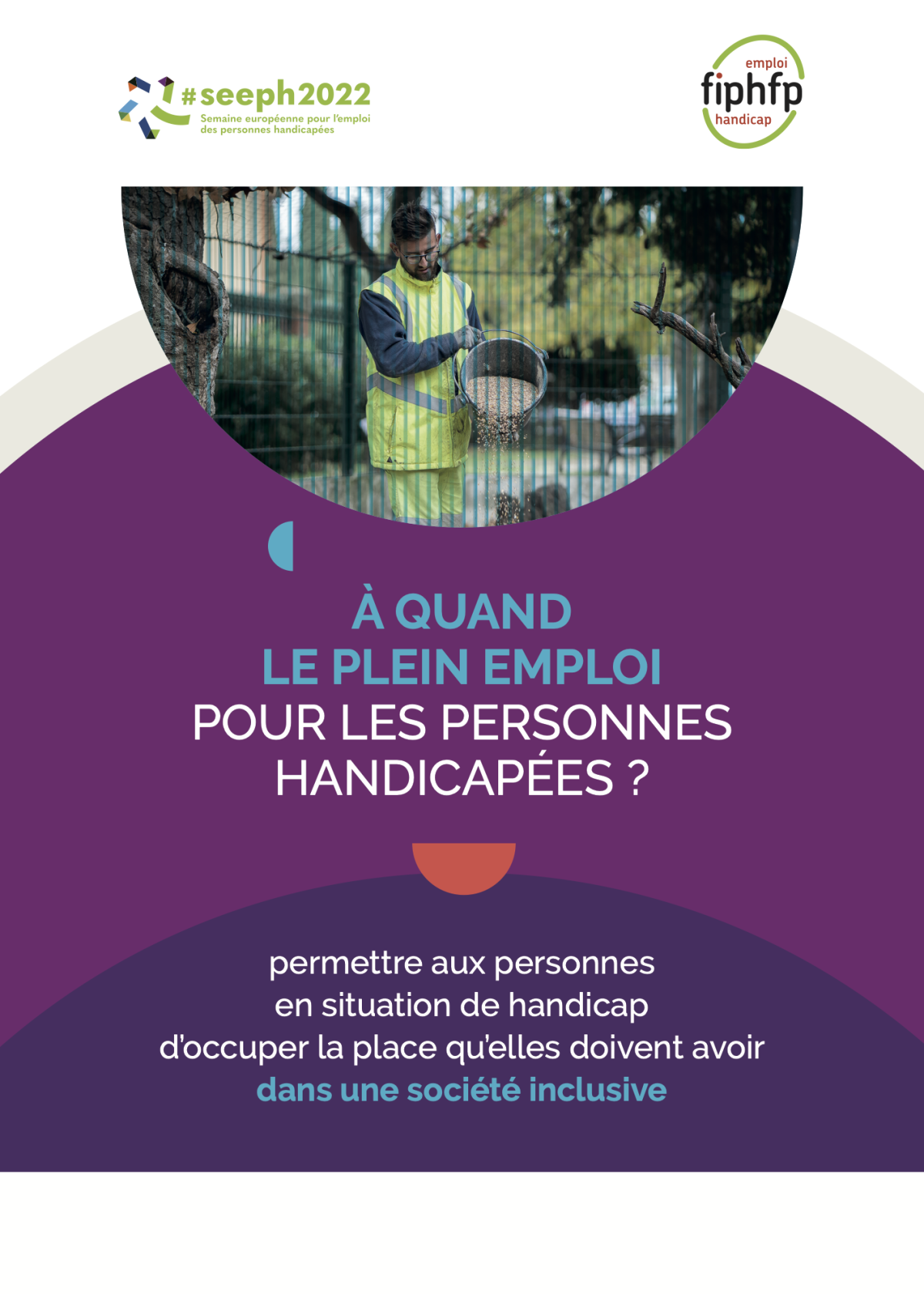 Affiche 3 SEEPH 2022 -A quand le plein emploi pour les personnes handicapées