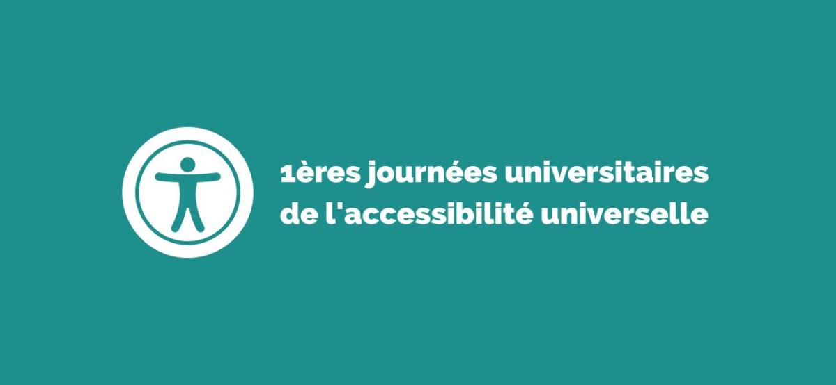Premières journées universitaires de l'accessibilité universelle