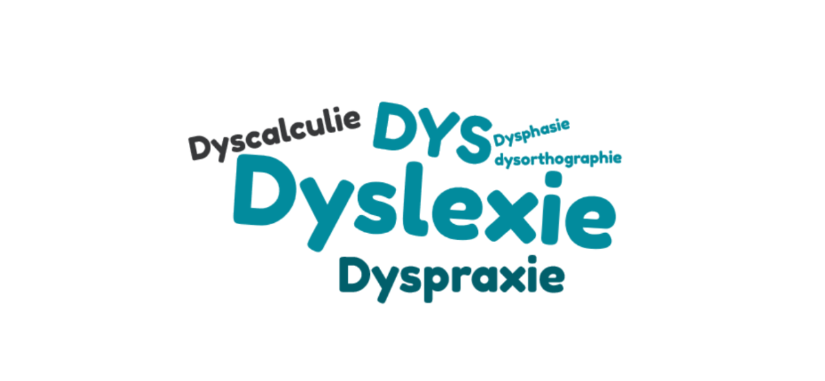 DYS Dyslexie Dyspraxie Dyscalculie