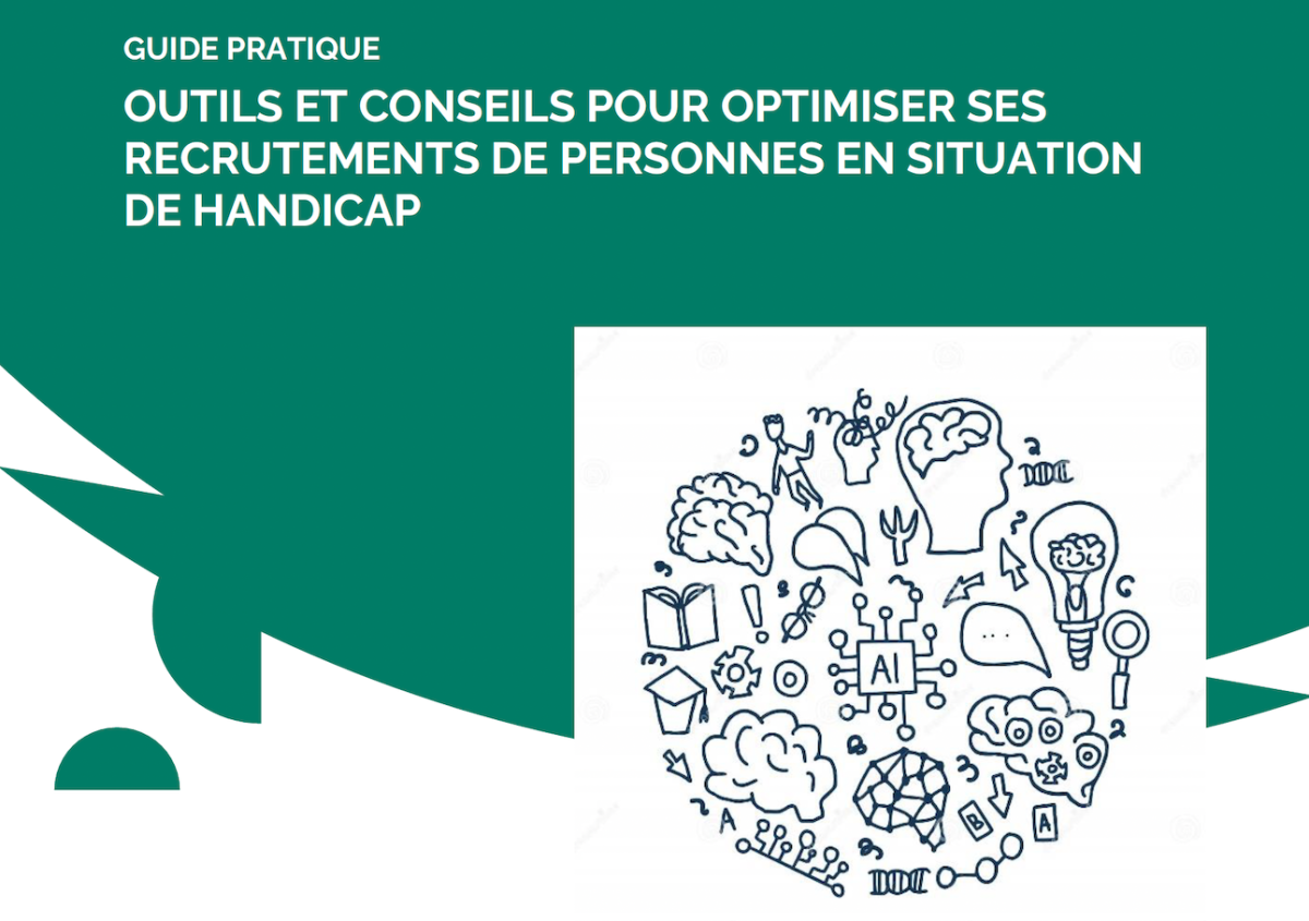 Guide pratique - Outils et conseils pour optimiser ses recrutements de personne en situation de handicap