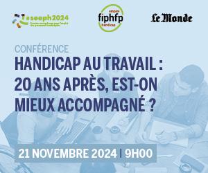 Logo de la SEEPH, du FIPHFP et du Monde au-dessus du texte : Conférence handicap au travail : 20 ans après, est-on mieux accompagné ? 21 novembre 2024 9h