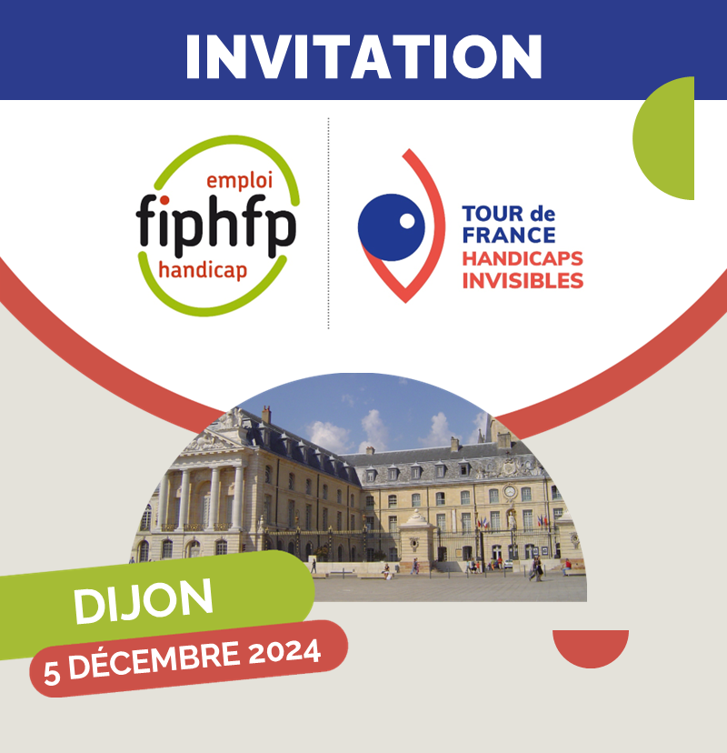 Invitation - FIPHFP - Tour de France des handicaps invisibles Dihon 5 décembre 2024 avec une photo de Dijon