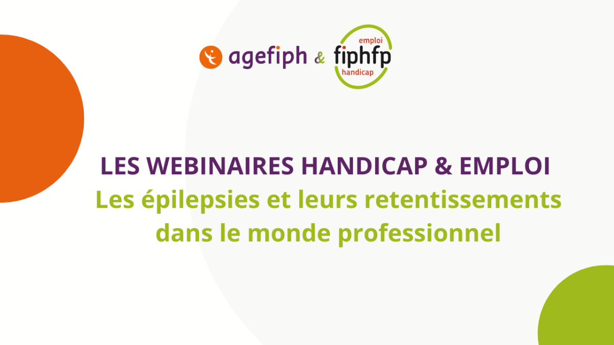 Visuel les webinaires handicap & emploi, les épilepsies et leurs retentissements dans le monde professionnel